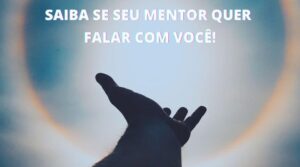 Minutos de Encanto 7 Sinais que o seu Mentor Quer Falar Você